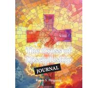 The Cross of Discipleship JOURNAL
