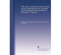 The cross-sectional story of early career development as revealed by the National Assessment of Education Progress