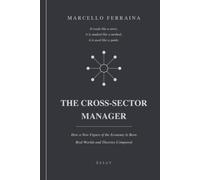 THE CROSS-SECTOR MANAGER: How a New Figure of the Economy Is Born. Real Worlds and Theories Compared