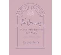 The Crossing: A Guide to the Tennessee River Valley