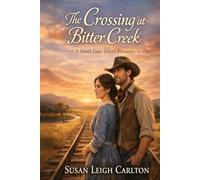The Crossing at Bitter Creek: A Time-Travel Western Romance (Back in Time)