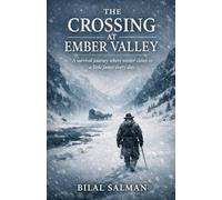 The Crossing at Ember Valley: A survival journey where winter closes in a little faster every day.