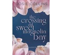 The Crossing at Sweet Magnolia Bay: Frank & Evie (Blessings Harbor)