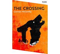 The Crossing: Border Trilogy Book 2 (The Border Trilogy, 2)