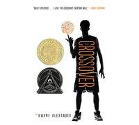 The Crossover: A Newbery Award Winner (The Crossover Series)
