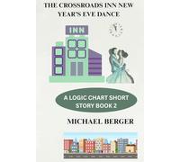 THE CROSSROADS INN NEW YEAR'S EVE DANCE: A LOGIC CHART SHORT STORY BOOK 2