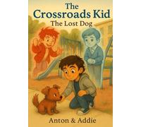 The Crossroads Kid: The Lost Dog