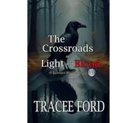 The Crossroads of Light & Blood: 4 (Between Worlds)