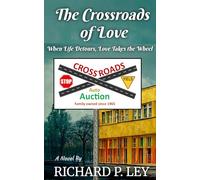 The Crossroads of Love: When Life Detours, Love Takes the Wheel: 1 (The Crossroads Series)