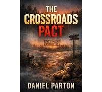 The Crossroads Pact: A Page-Turning Small-Town Mystery: 7 (The Raven Creek Files)