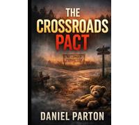The Crossroads Pact: A Page-Turning Small-Town Mystery (The Raven Creek Files)