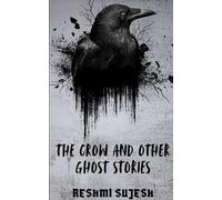 The Crow And Other Ghost Stories