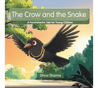 The Crow and the Snake: A Panchatantra Tale for Young Children (The Bodhi Tales: Panchatantra)