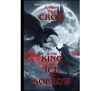 The Crow & the King of Ice & Sorrow (War of the Veil)