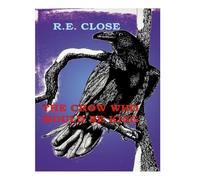 The Crow Who Would Be King: Crows in the Garden