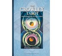 The Crowley Tarot Handbook: Tha Handbook to the Cards by Aleister Crowley and Lady Frieda Harris