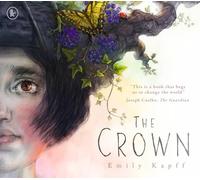 The Crown: a beautiful picture book about celebrating the environment and nature for 4-7 year olds