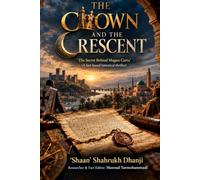 The Crown and the Crescent: ‘The Secret Behind Magna Carta’