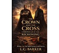 The Crown and The Cross:: Chronicle of the Reckoning