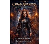 The Crown Awakens: 1 (Book One of the Crown of Ash & Oath)