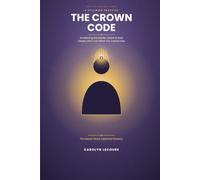 The Crown Code: Awakening the Master Gland to Rest Deeply and Trust What You Cannot See: 9 (The Subtle Codes)