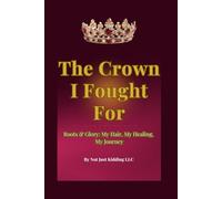 The Crown I Fought For: My Hair Growth Journey: From Scalp Damage to Restoration