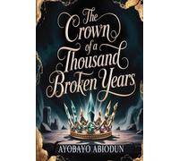 The Crown of a thousand broken years