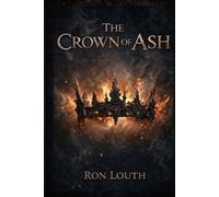 The Crown of Ash (The Vessel of the Ultimate)