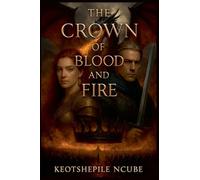 The Crown Of Blood And Fire: 1