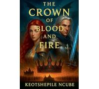 The Crown Of Blood And Fire: 1