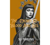 The Crown Of Blood And Lies (The Eryndor Dynasty)