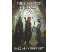 The Crown of Dusk: A Ranger’s Tale (The Eli Chronicles)
