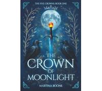 The Crown of Moonlight: 1 (The Five Crowns)