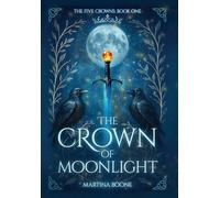 The Crown of Moonlight: 1 (The Five Crowns)