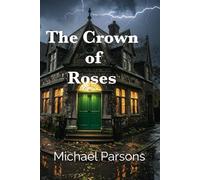The Crown of Roses: A dark London crime thriller