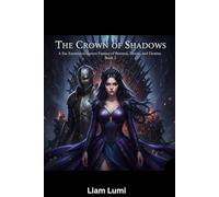 The Crown of Shadows: A Fae Enemies-to-Lovers Fantasy of Betrayal, Desire, and Destiny Book 2 (The Cursed Courts)