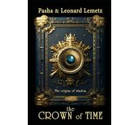 The Crown of Time: The Origins of Wisdom