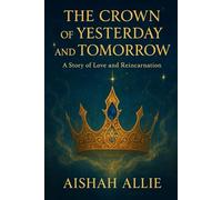 The crown of yesterday and tomorrow