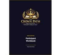 The Crown Path Initiative Participant Guide- Men's Edition