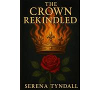 The Crown Rekindled (Enchanted by The Fae)