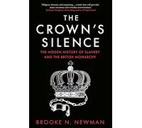 The Crown’s Silence: The Hidden History of Slavery and the British Monarchy