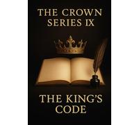 The Crown Series: Volume IX: The King’s Code