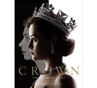 The Crown: The official book of the hit Netflix series