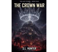 The Crown War: The Last Citadel - Book Four
