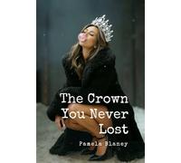 The Crown You Never Lost: 1