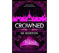 The Crowned: A Young Adult Fantasy Romance (Heir of Earth and Sky)