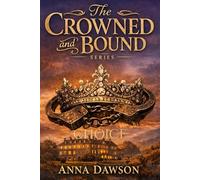 The Crowned and Bound: CHOICE: 1