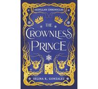 The Crownless Prince: 1 (Aedyllan Chronicles)