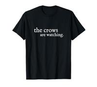 The Crows Are Watching Camiseta