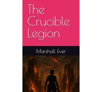 The Crucible Legion